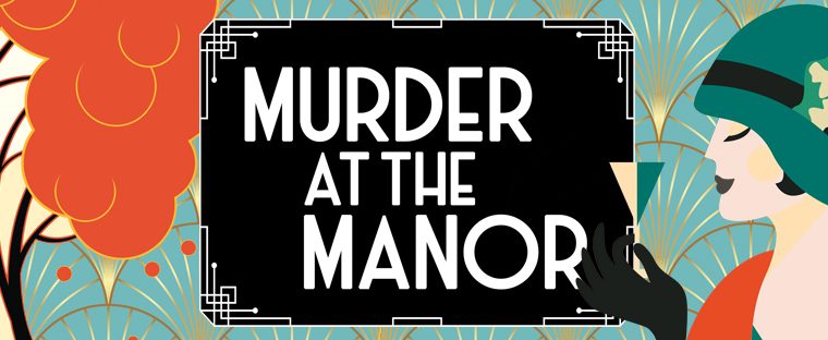Murder at The Manor – 30th April